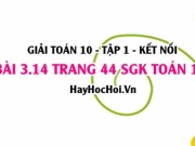 Giải bài 3.14 trang 44 Toán 10 Tập 1 SGK Kết nối tri thức